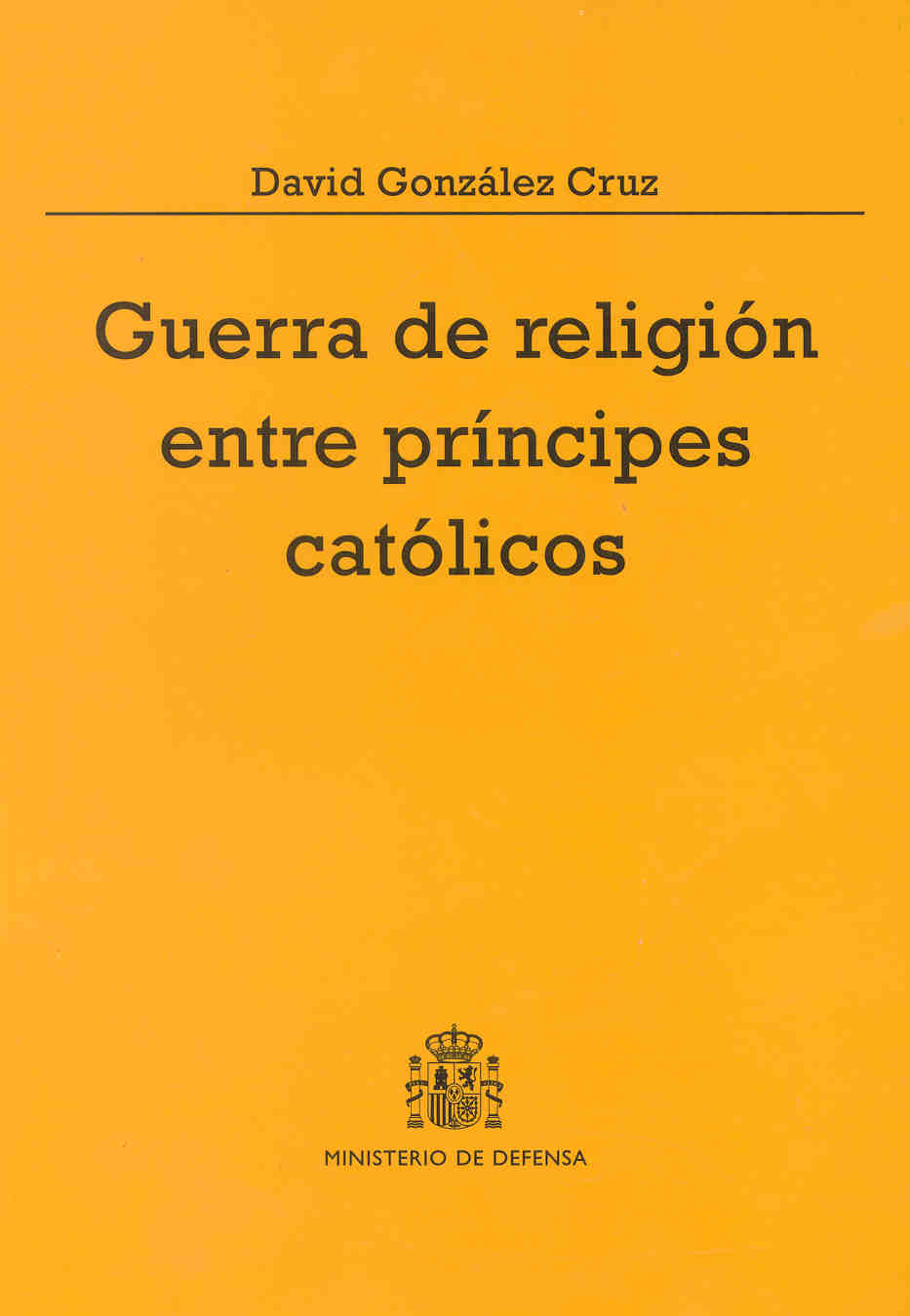 Imagen de portada del libro Guerra de religión entre príncipes católicos