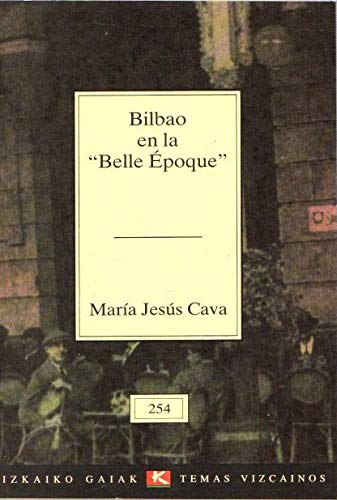Imagen de portada del libro Bilbao en la "belle époque"