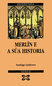 Imagen de portada del libro Merlín e a súa historia