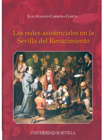Imagen de portada del libro Las redes asistenciales en la Sevilla del Renacimiento