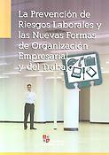 Imagen de portada del libro La prevención de riesgos laborales y las nuevas formas de organización empresarial y del trabajo
