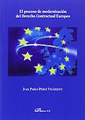 Imagen de portada del libro El proceso de modernización del derecho contractual europeo