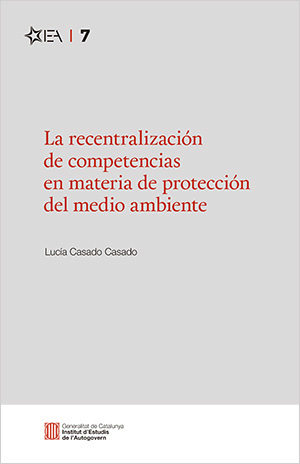 Imagen de portada del libro La recentralización de competencias en materia de protección del medio ambiente