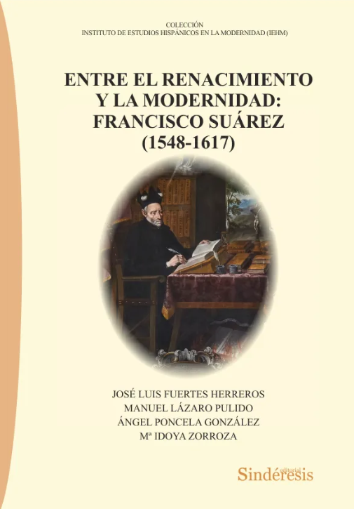 Imagen de portada del libro Entre el Renacimiento y la Modernidad: Francisco Suárez (1548-1617)