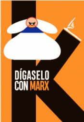 Imagen de portada del libro Dígaselo con Marx