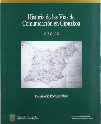 Imagen de portada del libro Historia de las vías de comunicación en Gipuzkoa. 3. 1833-1937