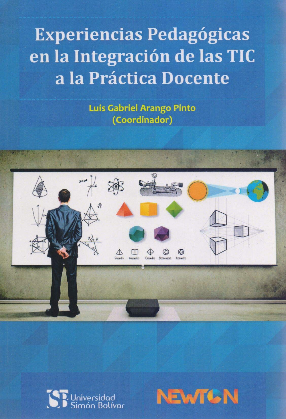 Imagen de portada del libro Experiencias pedagógicas en la integración de las TIC a la práctica docente