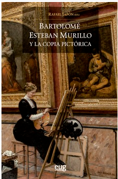 Imagen de portada del libro Bartolomé Esteban Murillo y la copia pictórica