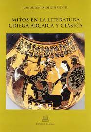 Imagen de portada del libro Mitos en la literatura griega arcaica y clásica