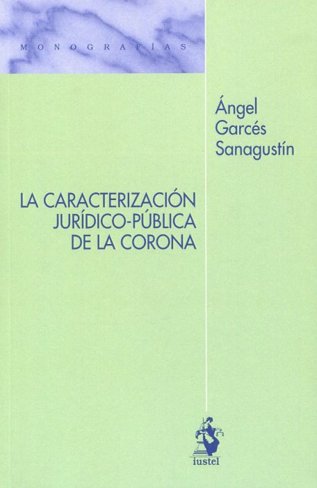 Imagen de portada del libro La caracterización jurídico-pública de la Corona