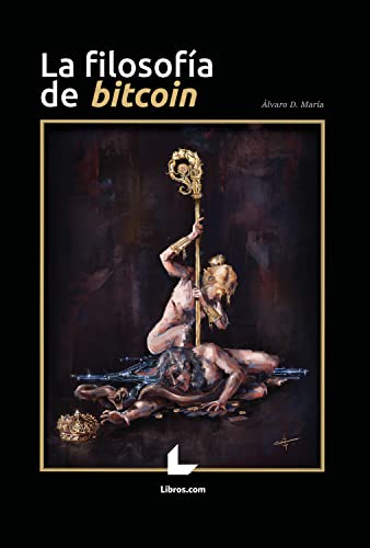 Imagen de portada del libro La filosofía de Bitcoin