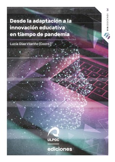 Imagen de portada del libro Desde la adaptación a la innovación educativa en el tiempo de pandemia