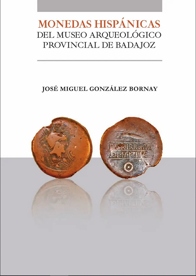 Imagen de portada del libro Monedas hispánicas en el Museo Arqueológico Provincial de Badajoz
