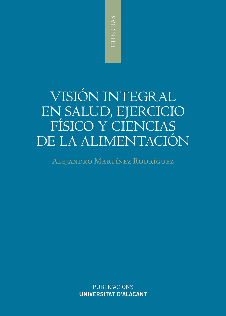 Imagen de portada del libro Visión integral en salud, ejercicio físico y ciencias de la alimentación