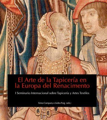 Imagen de portada del libro El arte de la tapicería en la Europa del Renacimiento