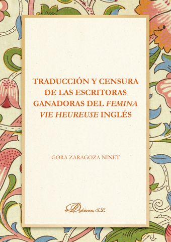 Imagen de portada del libro Traducción y censura de las escritoras ganadoras del femina vie heureuse inglés