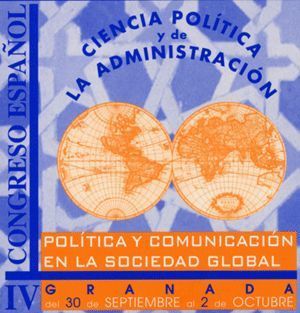 Imagen de portada del libro Política y comunicación en la sociedad global : IV Congreso Español Ciencia Política y de la Administración, Granada, del 30 de septiembre al 2 de octubre