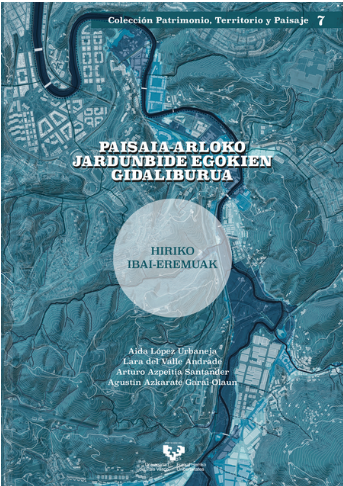 Imagen de portada del libro Paisaia-arloko jardunbide egokien gidaliburua. Hiriko ibai-eremuak