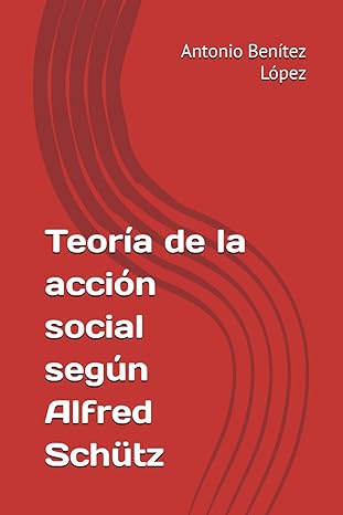 Imagen de portada del libro Teoría de la acción social según Alfred Schütz