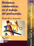 Imagen de portada del libro Dinámicas colaborativas en el trabajo del profesorado : el paso del yo al nosotros