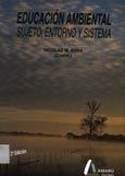 Imagen de portada del libro Educación ambiental : sujeto, entorno y sistema