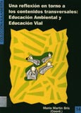 Imagen de portada del libro Una reflexión en torno a los contenidos transversales, educación ambiental y educación vial