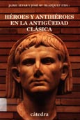 Imagen de portada del libro Héroes y antihéroes en la antigüedad clásica