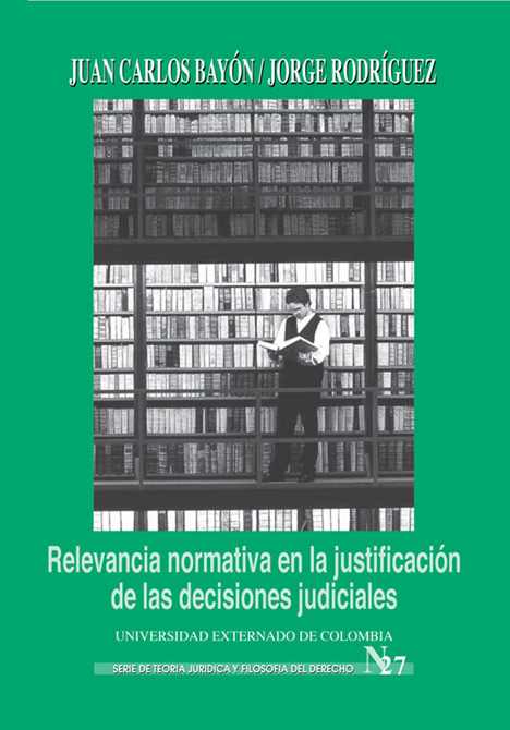 Imagen de portada del libro Relevancia normativa en la justificación de las decisiones judiciales