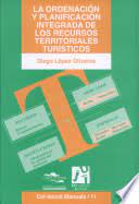 Imagen de portada del libro La ordenación y planificación integrada de los recursos territoriales turísticos