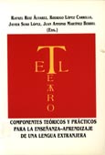 Imagen de portada del libro El teatro, componentes teóricos y prácticos para la enseñanza-aprendizaje de una lengua extranjera