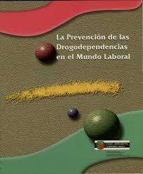 Imagen de portada del libro La prevención de las drogodependencias en el mundo laboral