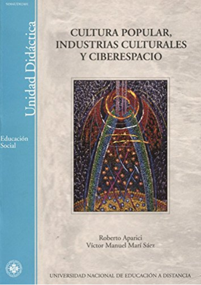 Imagen de portada del libro Cultura popular, industrias culturales y ciberespacio