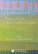 Imagen de portada del libro Espacio y texto en la cultura francesa = Espace et texte dans la culture française