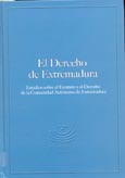 Imagen de portada del libro El derecho de Extremadura : (estudios sobre el estatuto y el derecho de la Comunidad Autónoma de Extremadura)