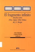 Imagen de portada del libro El fragmento infinito : estudios sobre Tlön, Uqbar, Orbis tertius de J. L. Borges
