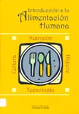 Imagen de portada del libro Introducción a la alimentación humana : nutrición, tecnología, cultura, higiene