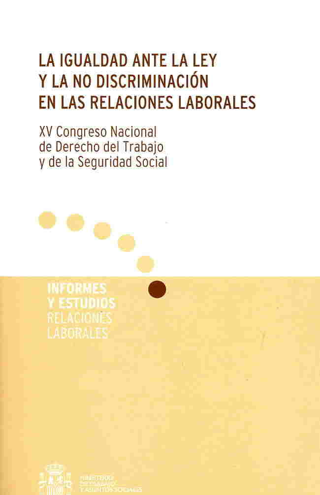 Imagen de portada del libro La igualdad ante la Ley y la no discriminación en las relaciones laborales