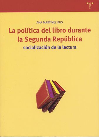 Imagen de portada del libro La política del libro durante la Segunda República