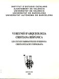 Imagen de portada del libro VI Reunió d'Arqueologia Cristiana Hispànica. Les ciutats tardoantigues d'Hispania. Cristianització i topografia