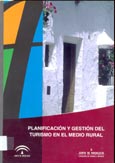 Imagen de portada del libro Planificación y gestión del turismo en el medio rural : ponencias de las primeras Jornadas de planificación vinculadas al Plan SENDA, celebradas en el Centro de Turismo Interior de Andalucía (CENTIA) entre los días 13 al 18 de noviembre de 2000