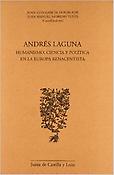 Imagen de portada del libro Andrés Laguna. Humanismo, ciencia y política en la Europa renacentista