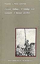 Imagen de portada del libro Alonso Quijano, el hidalgo que encontró el tiempo perdido