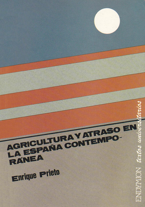 Imagen de portada del libro Agricultura y atraso en la España contemporánea