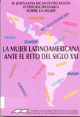 Imagen de portada del libro La mujer latinoamericana ante el reto del siglo XXI : IX Jornadas de Investigación Interdisciplinaria sobre la Mujer