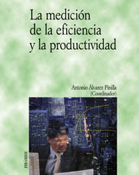 Imagen de portada del libro La medición de la eficiencia y la productividad