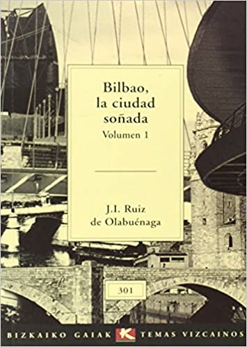 Imagen de portada del libro Bilbao, la ciudad soñada