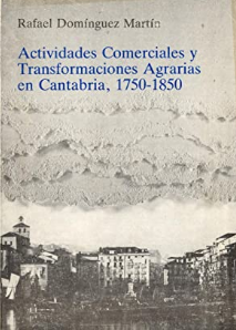 Imagen de portada del libro Actividades comerciales y transformaciones agrarias en Cantabria, 1750-1850