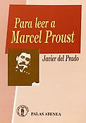 Imagen de portada del libro Para leer a Marcel Proust