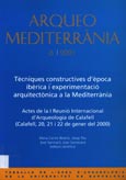 Imagen de portada del libro Tècniques constructives d' època ibèrica i experimentació arquitectònica a la Mediterrània : Actes de la I Reuniò Internacional d' Arqueologia de Calafell (Calafell, 20, 21 i 22 de gener del 2000)