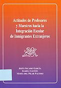 Imagen de portada del libro Actitudes de profesores y maestros hacia la integración escolar de inmigrantes extranjeros